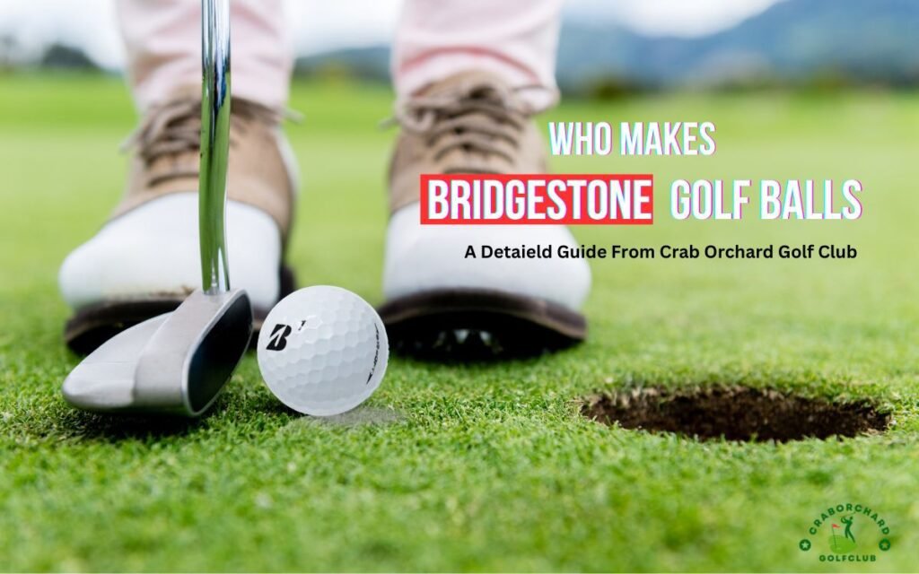 Who Makes Bridgestone Golf balls