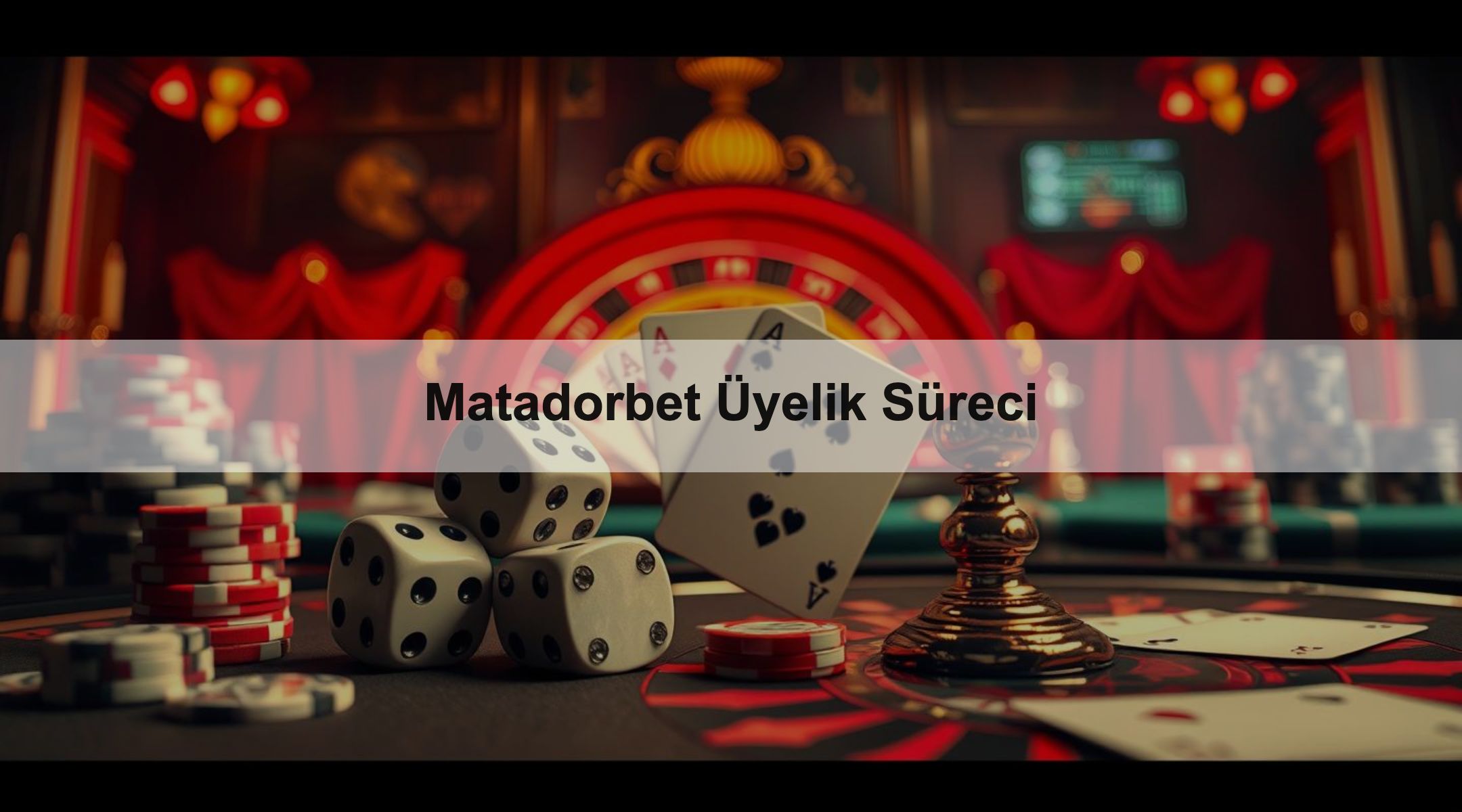 Matadorbet Üyelik Süreci