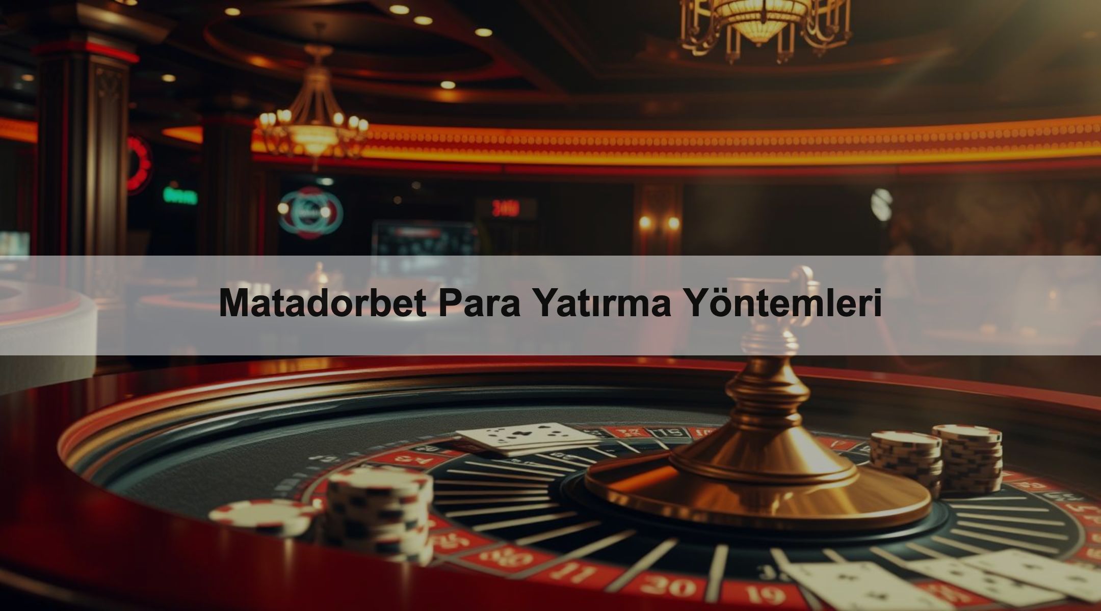 Matadorbet Para Yatırma Yöntemleri 1 Matadorbet Para Yatırma Yöntemleri