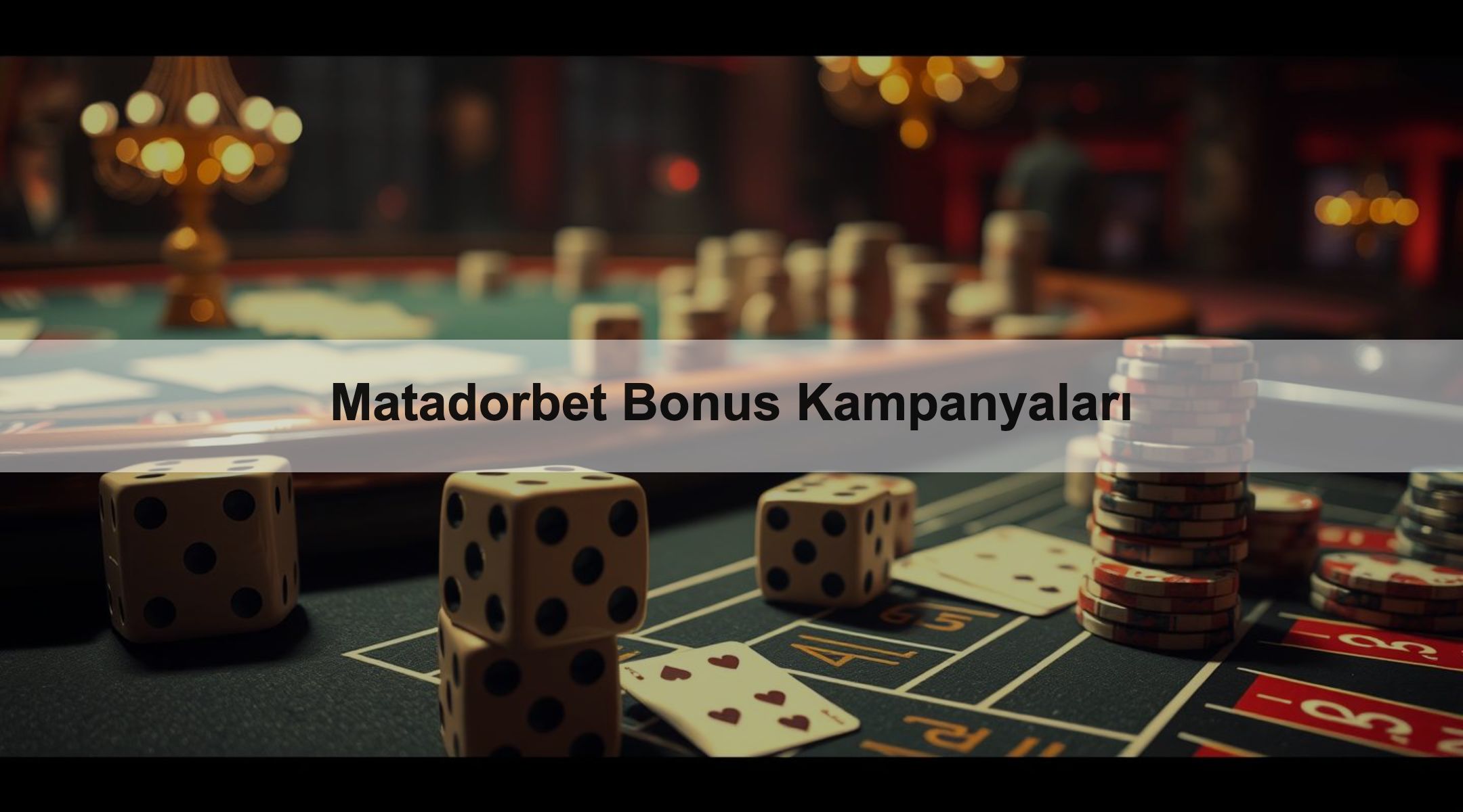 Matadorbet Bonus Kampanyaları 1 Matadorbet Bonus Kampanyaları